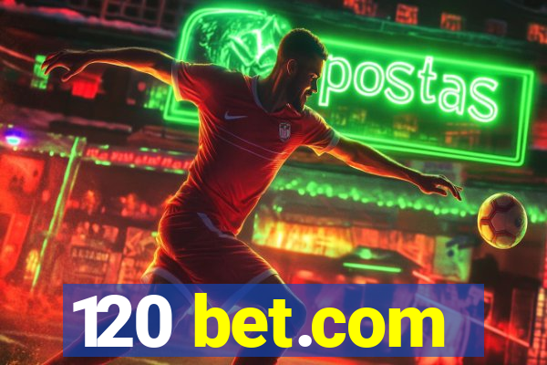 120 bet.com